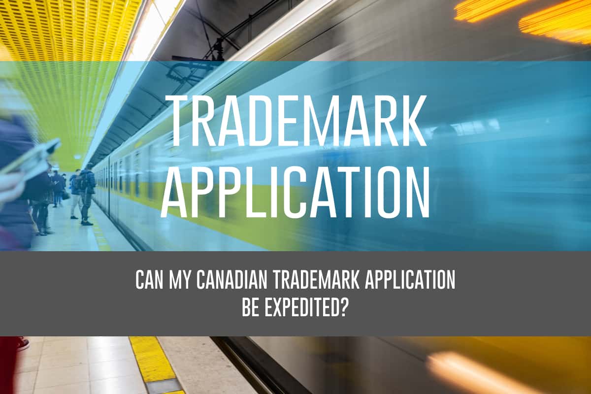 Gallery Detail: Can My Canadian Trademark Application Be Expedited